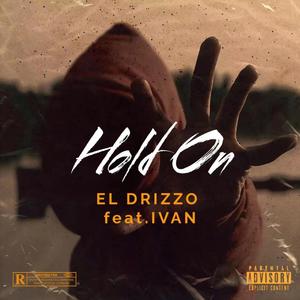 Hold On (feat. El drizzo & Ivan De Almeida)