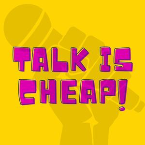 Talk is Cheap