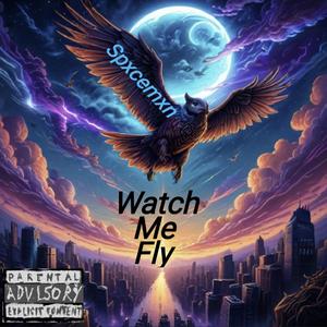Watch Me Fly
