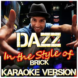Dazz (In the Style of Brick) [Karaoke Version]