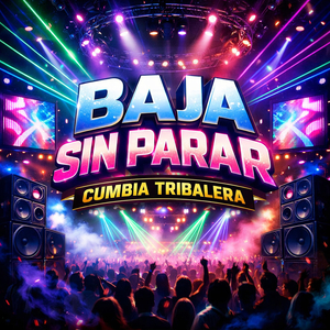 Baja Sin Parar Cumbia Tribalera