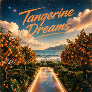 Tangerine Dreams