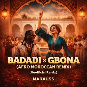 Badadi x Gbona ( (Afro Moroccan Remix) )