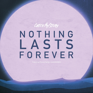 Nothing Lasts Forever (feat. Landmvrks)