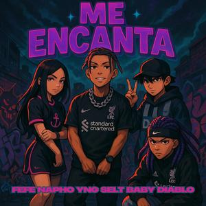 Me encanta (feat. FEFE, baby diablo & yng selt)