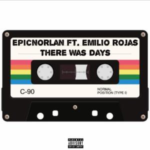 There Was Days (feat. Emilio Rojas)