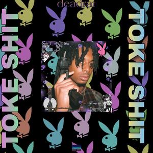 Toke Shit