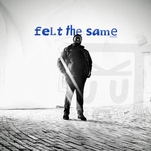 felt the same (cloudy)