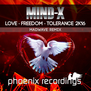 Love - Freedom - Tolerance (2K16 Madwave Remix)