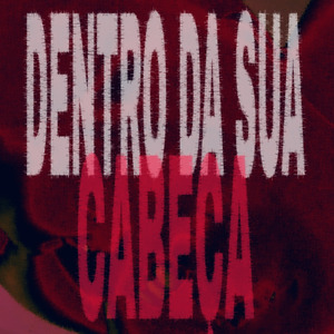 Dentro da Sua Cabeça