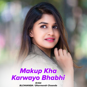 Makup Kha Karwayo Bhabhi