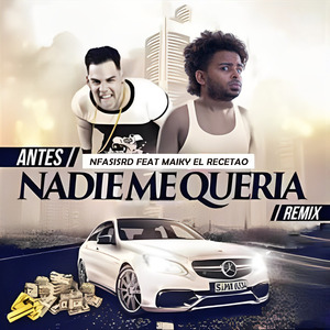 Antes Nadie Me Queria (Remix)