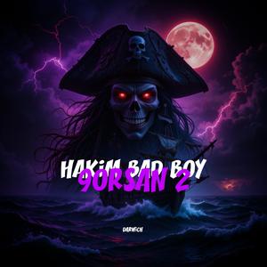 Hakim Bad Boy 9ORSAN 2