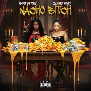 Nacho Bitch (feat. Lola Red Honey)