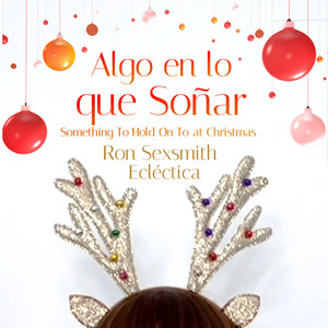 Algo en Lo Que Soñar (Something to Hold on to at Christmas)