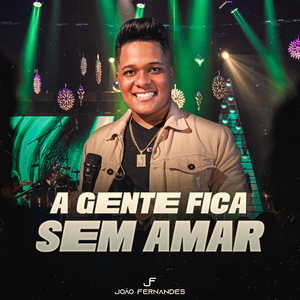 A Gente Fica Sem Amar (Acústico)
