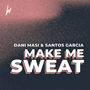 Make me Sweat (Minimal Instrumental Extended Mix)