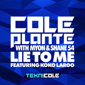 Lie to Me (with Myon & Shane 54) [feat. Koko LaRoo]