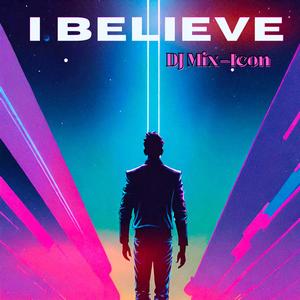 I Believe