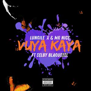 Vuya Kaya (feat. Selby Blaquesel & Mr Nice)