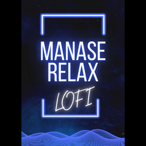 Manase Relax Lofi (Remix)