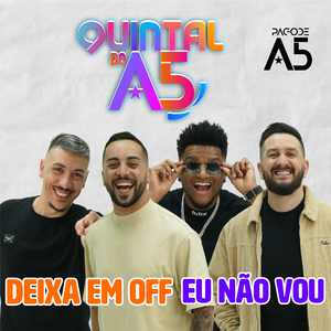 Deixa em Off / Eu Não Vou