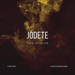 Jódete (feat. Intyre) (Rock Mix)