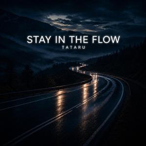 Stay in the Flow