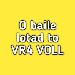 O Baile Lotad to Vr4 Voll (Remastered 2023)