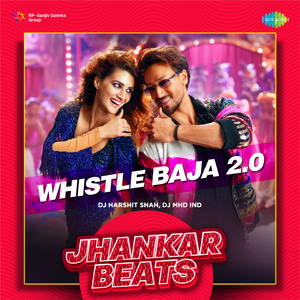 Whistle Baja 2.0 - Jhankar Beats