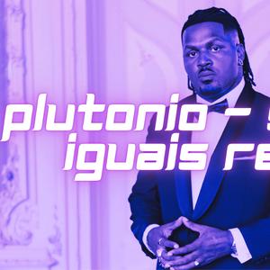 Plutonio (Somos Iguais Remix / MAD-TUGA)