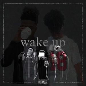Wake Up (feat. 1slatlyfe)