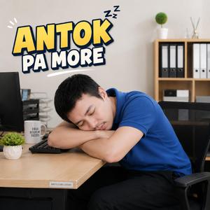 Antok Pa More