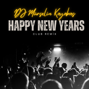 Happy New Years (Club Remix)