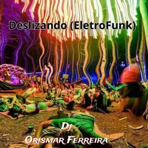 Deslizando (EletroFunk )
