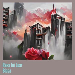 Rasa Ini Luar Biasa