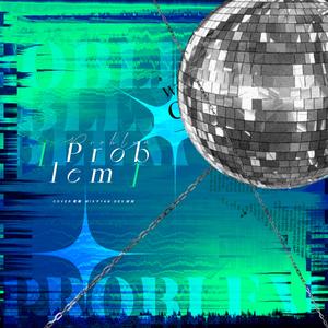 Problem（翻自 Ariana Grande）