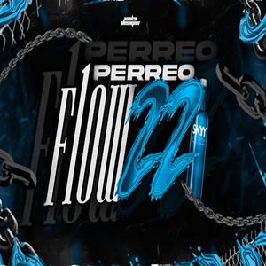 Perreo Flow 22