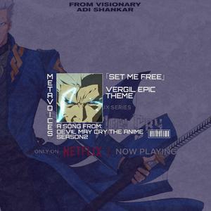 SET ME FREE（デビルメイクライ アニメ シーズン2のバージルの壮大なテーマ）