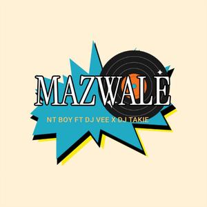 Mazwale (feat. DJ VEE) [with Dj Takie Pro]