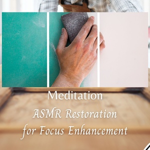 Meditation: ASMR Restoration for Focus Enhancement - 2 Hours