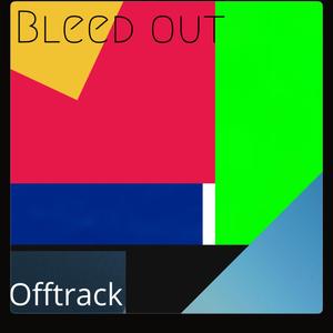 Bleed out