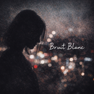 Bruit Blanc