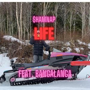Life (feat. BangaLanga)