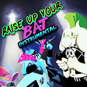 Raise Up Your Bat (Instrumental Version)