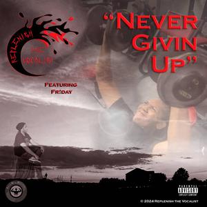Never Givin' Up (feat. Fr!day)