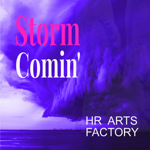Storm Comin'