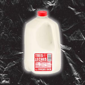 TRES LECHES (feat. Coochie Sock)