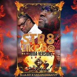 STR8 LIKE D@ (feat. SAGA DUSWAAZZY) (Florida Version)