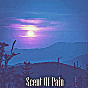 Scent Of Pain